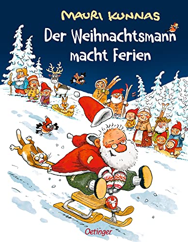 Der Weihnachtsmann macht Ferien: Bilderbuch-Klassiker mit lustigen, wimmeligen Illustrationen: Bilderbuch-Klassiker mit lustigen, wimmeligen ... 4 Jahren (Mauri Kunnas' Weihnachtsklassiker) von Oetinger